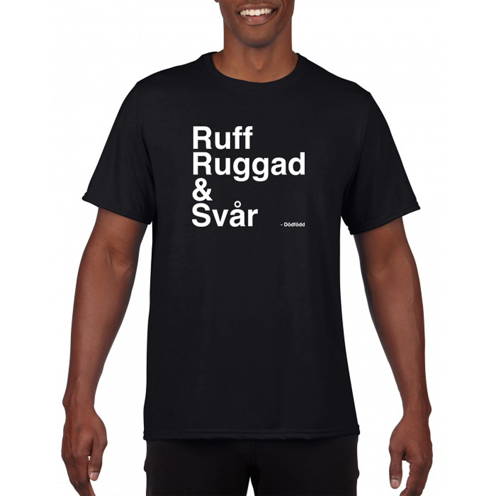 Ruff Ruggad & Svår (Dödfödd)