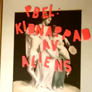 PBEL - Kidnappad av aliens