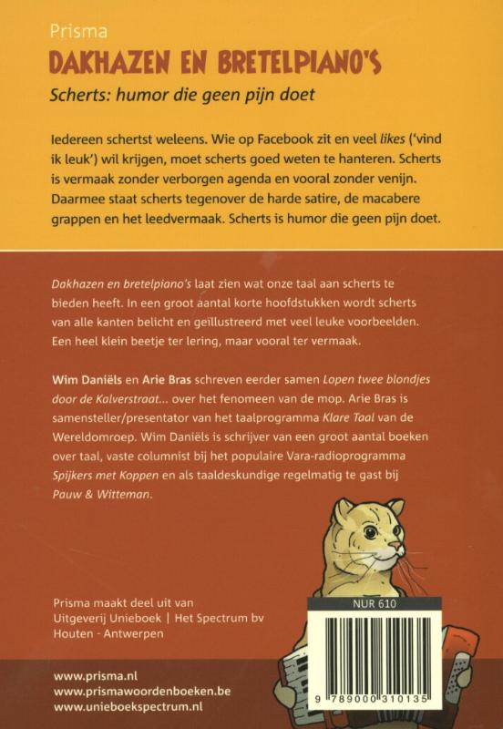 Achterkant van Dakhazen en bretelpiano's