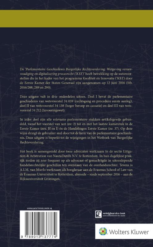 Achterkant van Parlementaire geschiedenis burgerlijke rechtsvordering Wetgeving vereenvoudiging en digitalisering procesrecht (KEI)