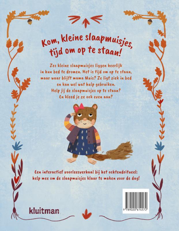 Achterkant van Kom, kleine slaapmuisjes, tijd om op te staan!