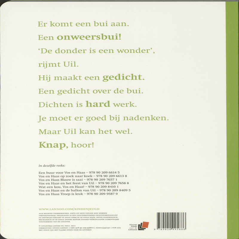 Achterkant van Vos en Haas en de bui van Uil