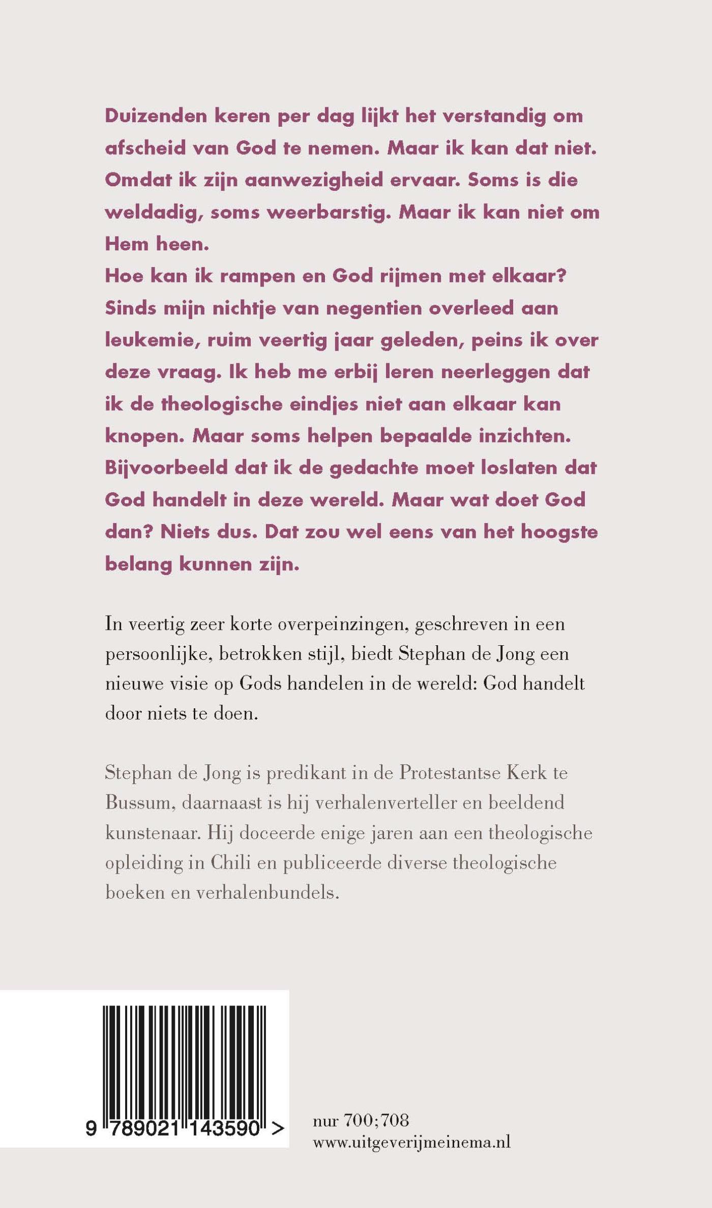 Achterkant van U doet niets, want U bent God