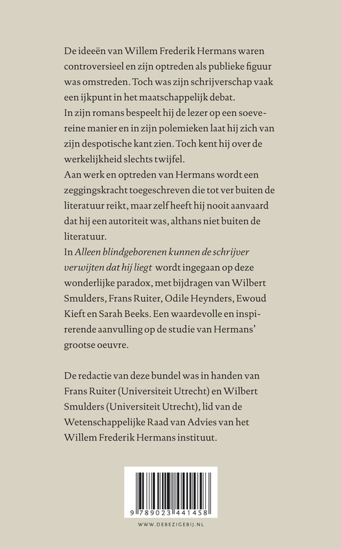 Achterkant van Alleen blindgeborenen kunnen de schrijver verwijten dat hij liegt