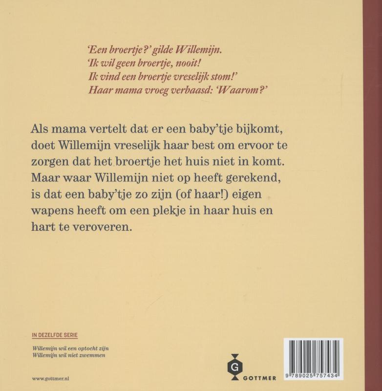 Achterkant van Willemijn wil geen broertje