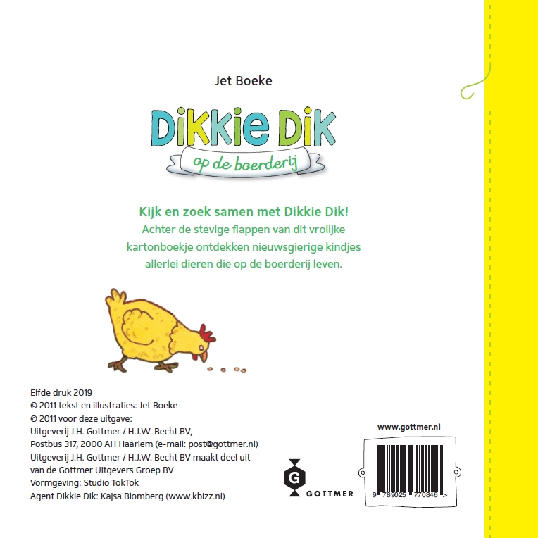 Achterkant van Dikkie Dik op de boerderij