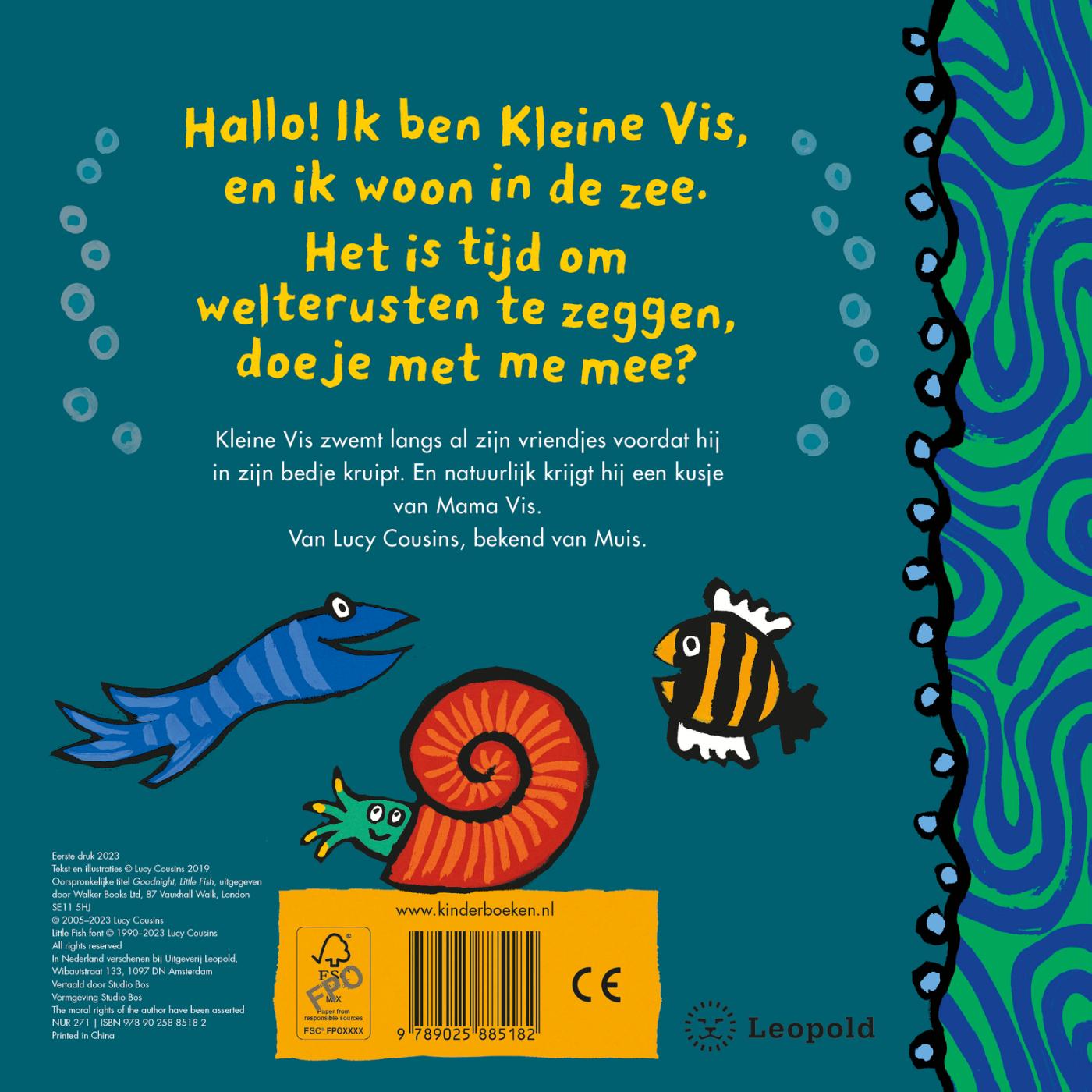Achterkant van Welterusten, Kleine Vis