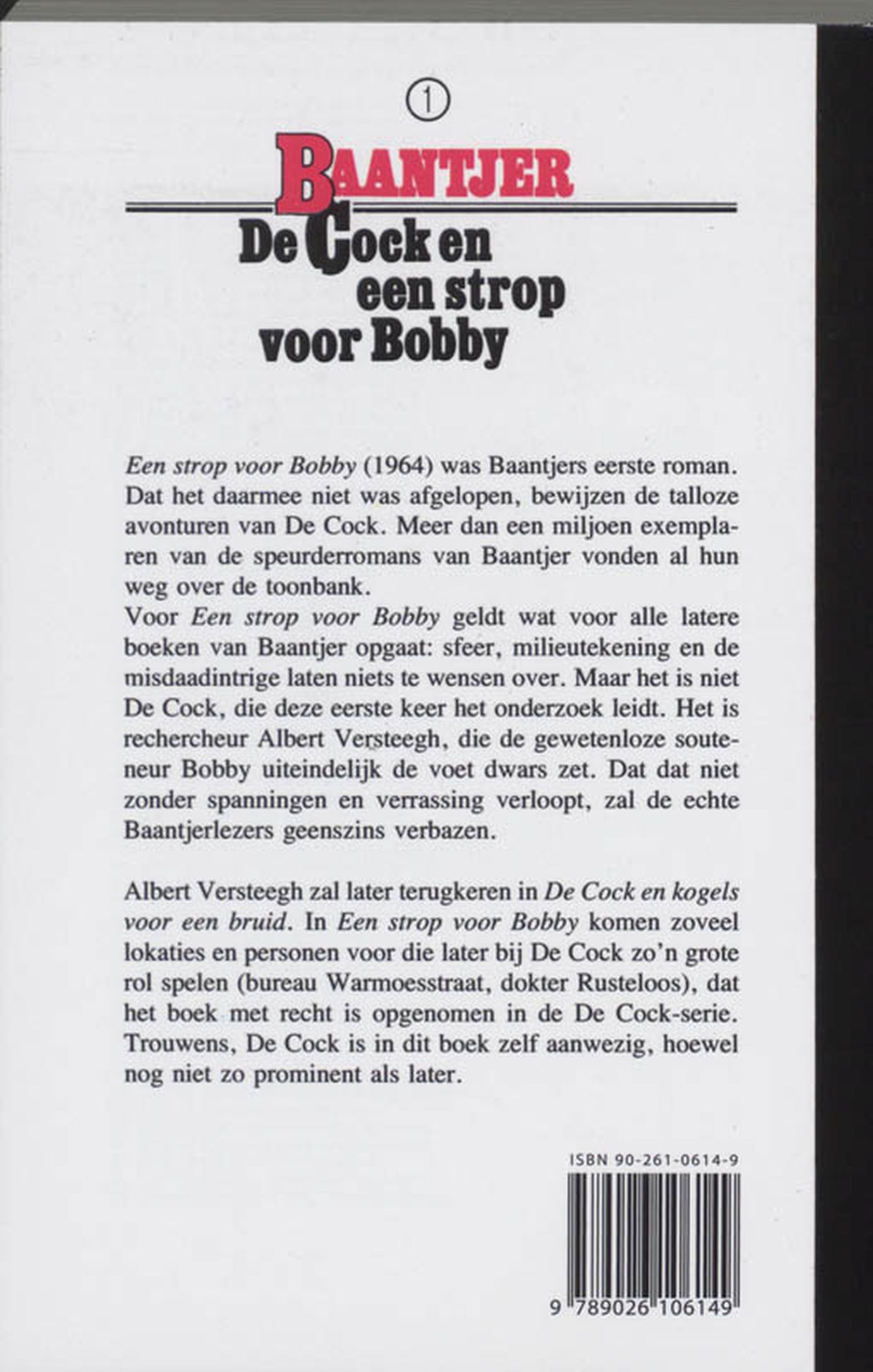 Achterkant van De Cock en een strop voor Bobby