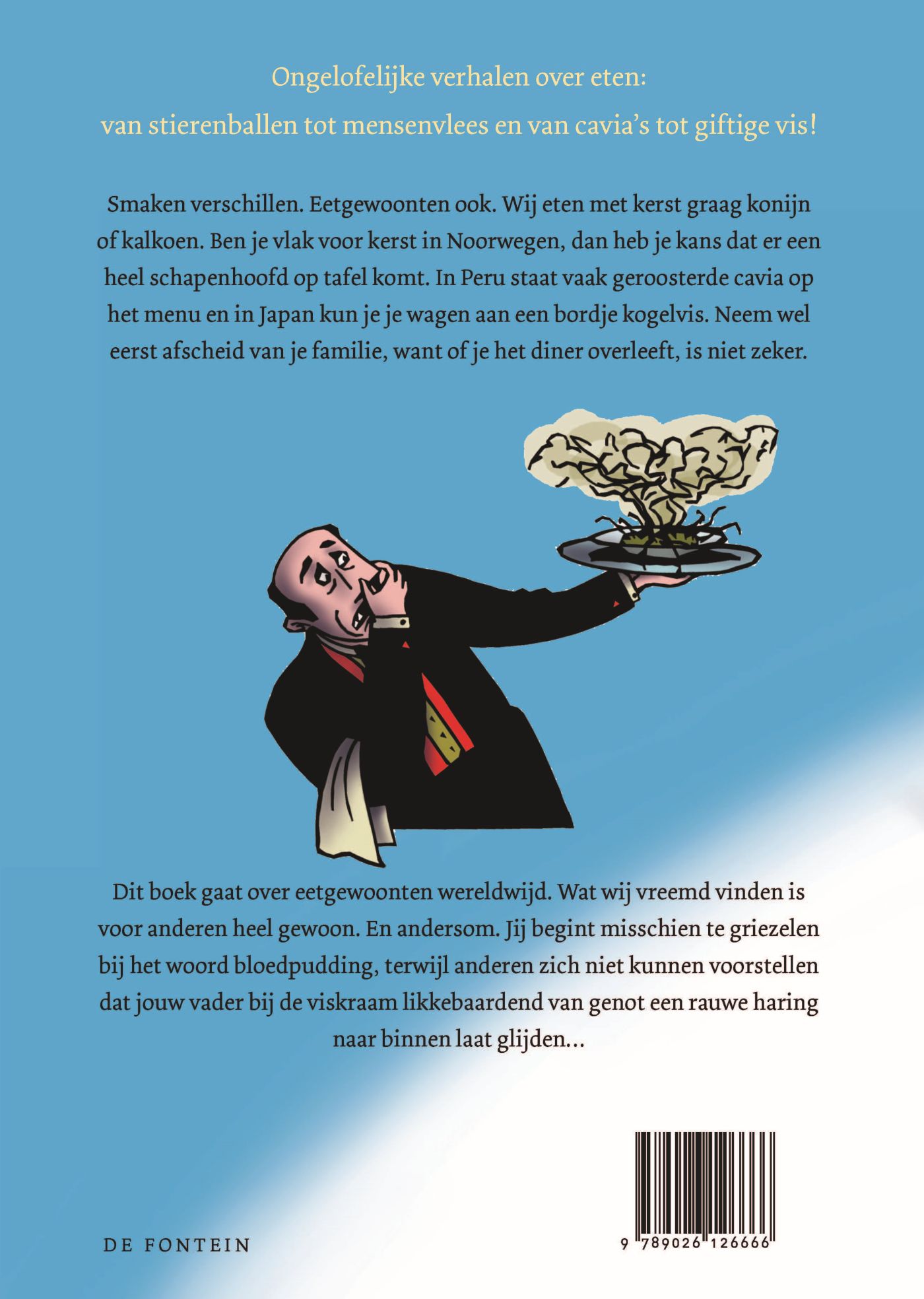 Achterkant van Ober, er zwemt een kwal door mijn soep!