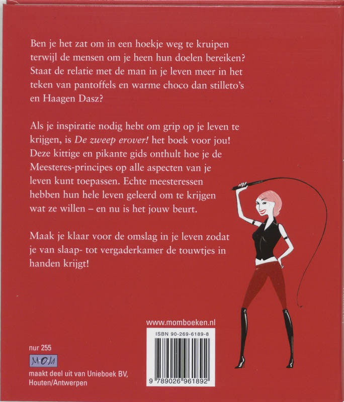 Achterkant van De zweep erover!