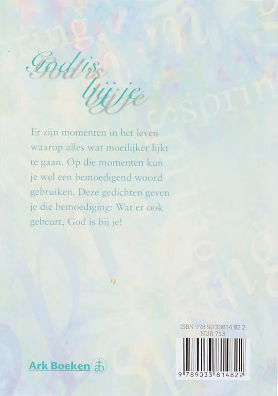 Achterkant van God is bij je