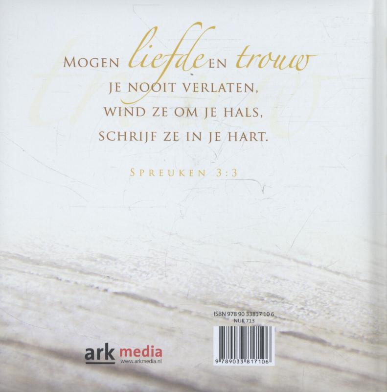 Achterkant van Mogen liefde en trouw je nooit verlaten
