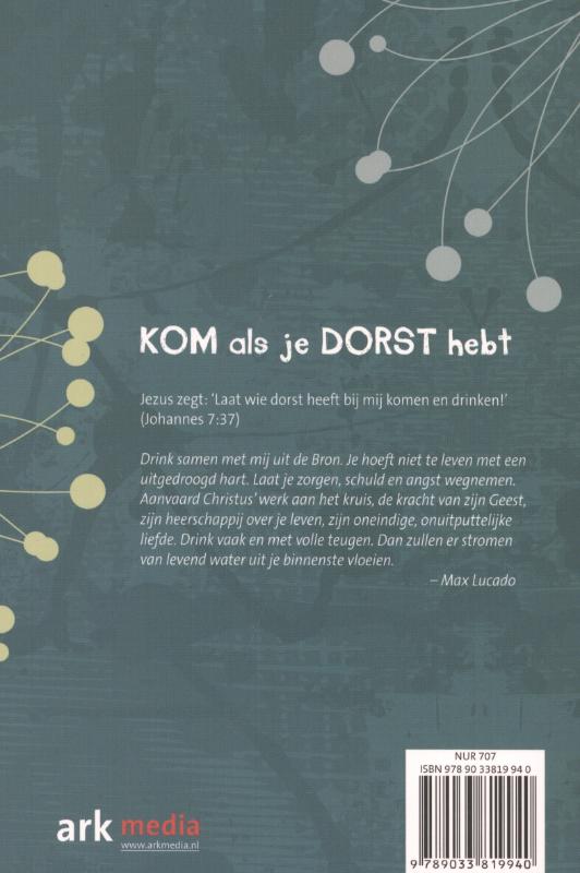 Achterkant van Kom als je dorst hebt