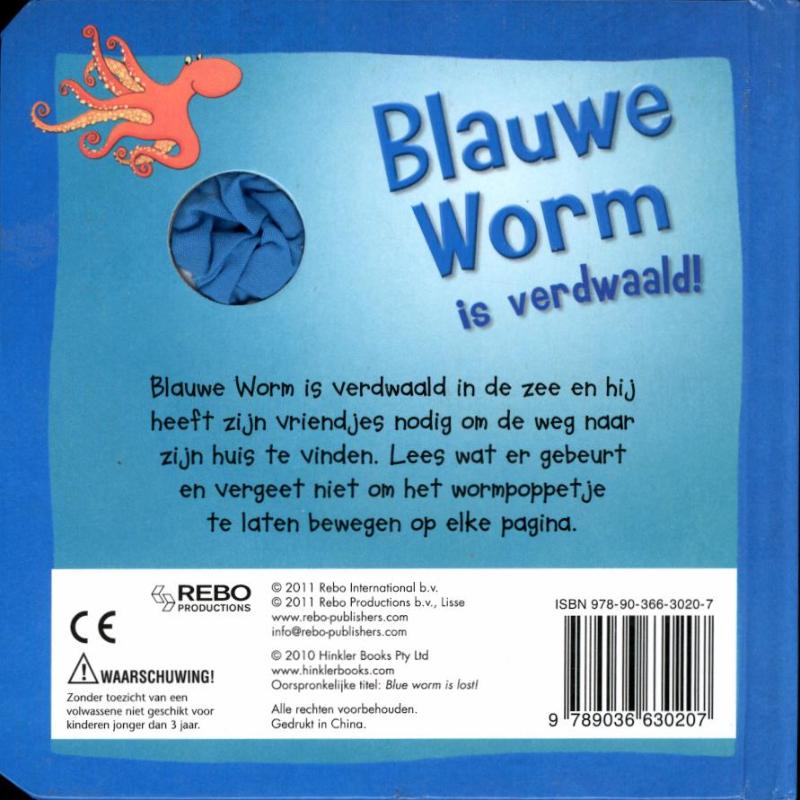 Achterkant van Blauwe worm is verdwaald!