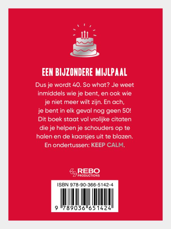 Achterkant van Keep calm you're only 40