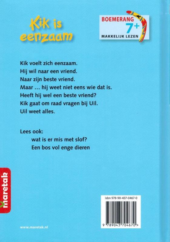 Achterkant van Kik is eenzaam