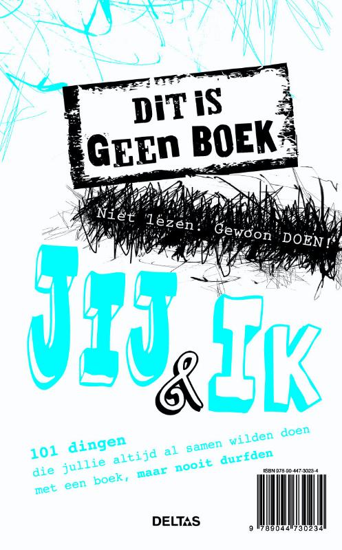 Achterkant van Dit is geen boek - Niet lezen : gewoon doen - Ik & jij