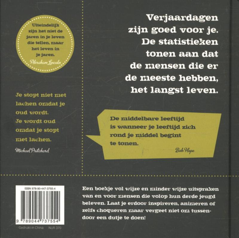 Achterkant van Ouder worden is niet zo erg ... Als je denkt aan het alternatief