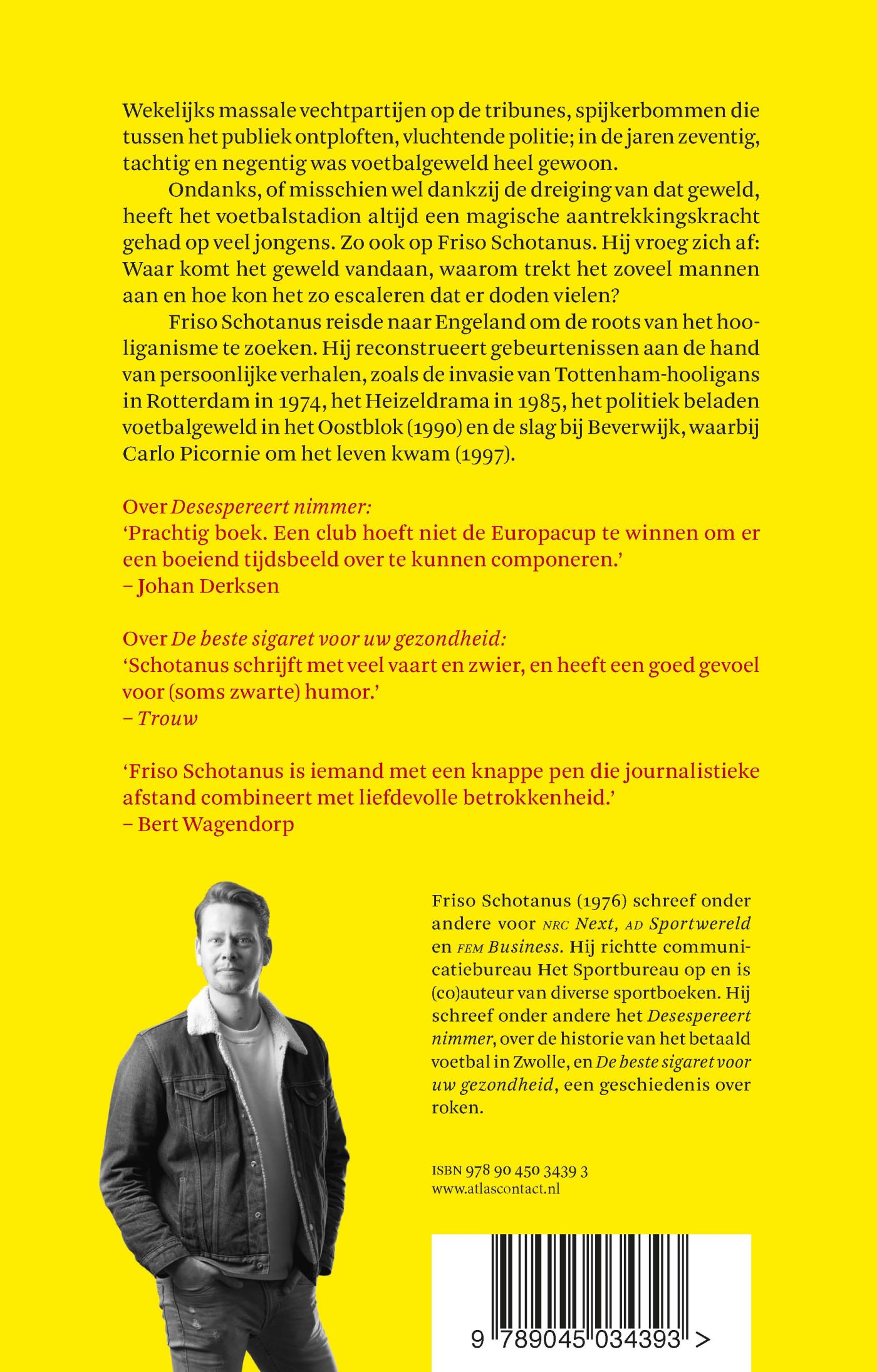 Achterkant van Toen was geweld heel gewoon