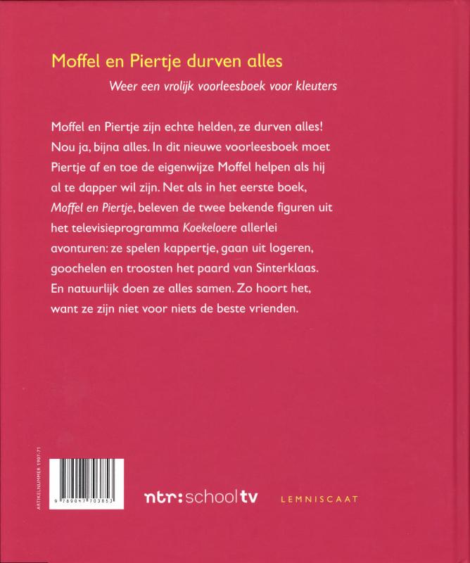 Achterkant van Moffel en Piertje durven alles