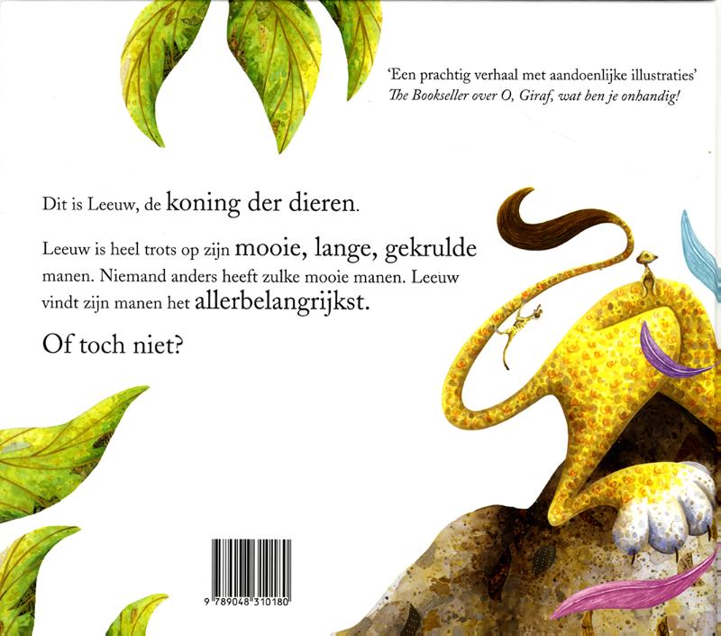 Achterkant van O, Leeuw, wat heb je mooie manen!