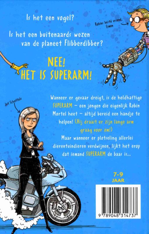 Achterkant van Superarm en de verdwenen dieren