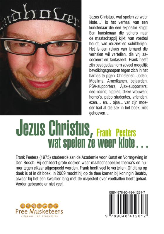 Achterkant van Jezus Christus, wat spelen ze weer klote