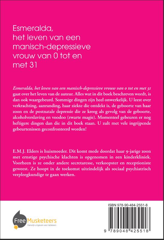 Achterkant van Esmeralda, het leven van een manisch-depressieve vrouw van 0 tot en met 31