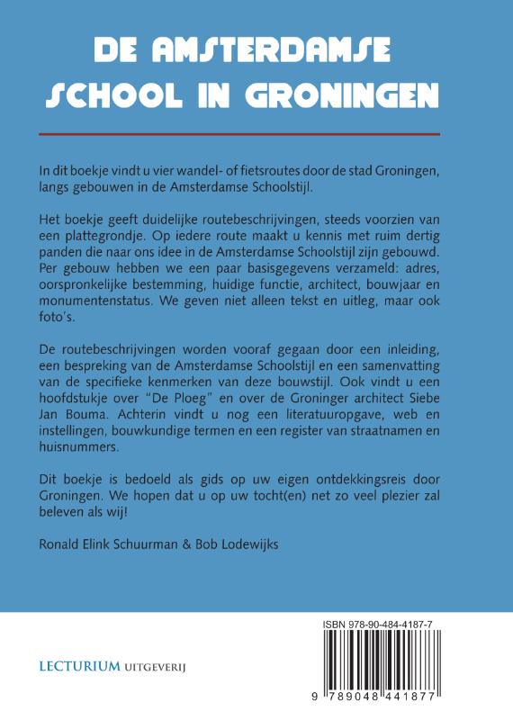 Achterkant van De Amsterdamse school in Groningen