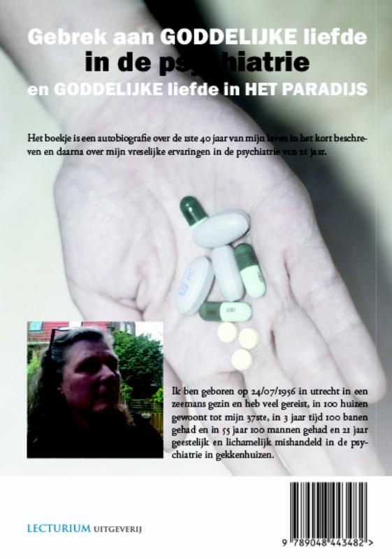 Achterkant van Gebrek aan GODDELIJKE liefde in de psychiatrie en GODDELIJKE liefde in HET PARADIJS