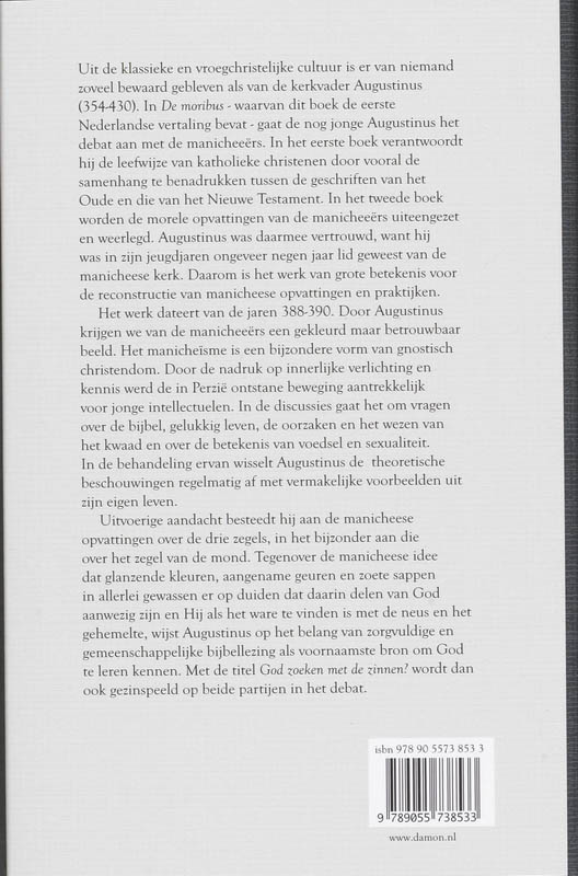 Achterkant van God zoeken met de zinnen?