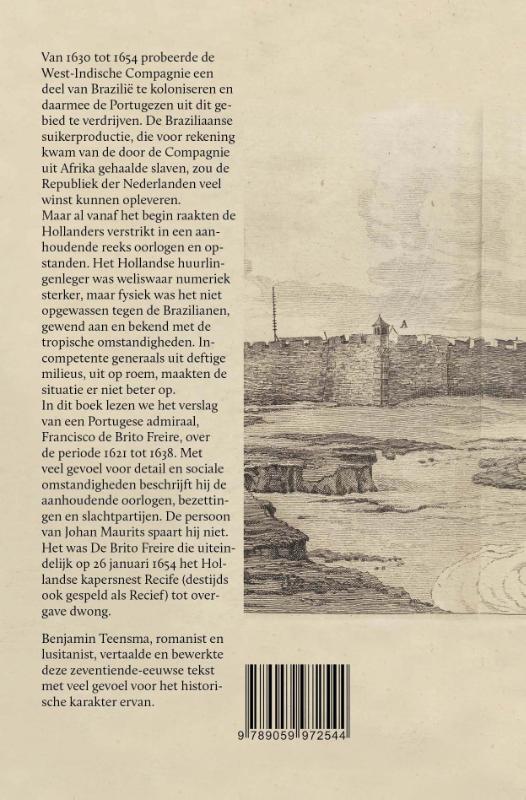 Achterkant van Bahia, Recief en ander ongerief