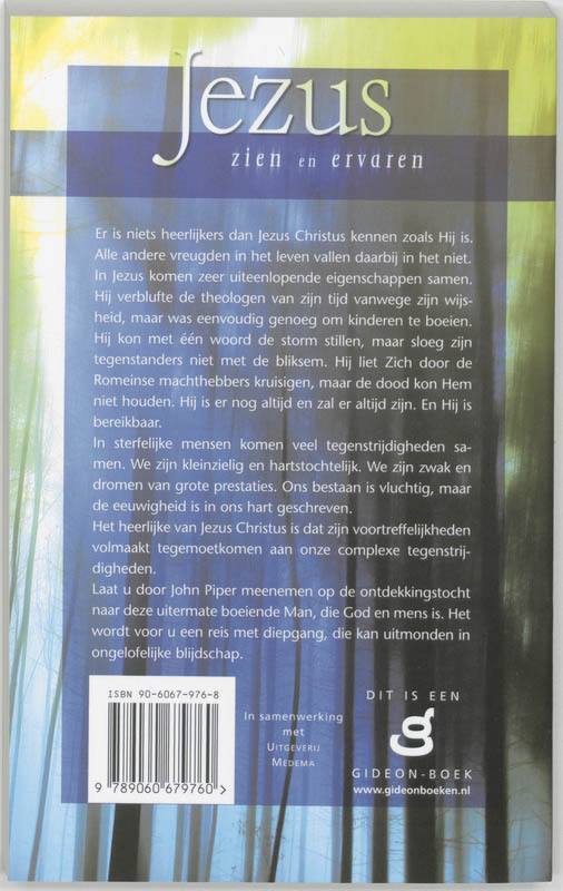 Achterkant van Jezus zien en ervaren