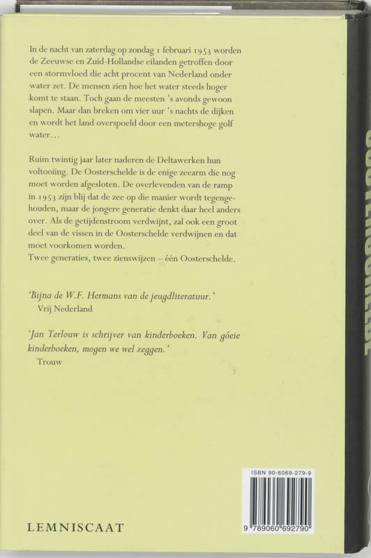 Achterkant van Oosterschelde windkracht 10