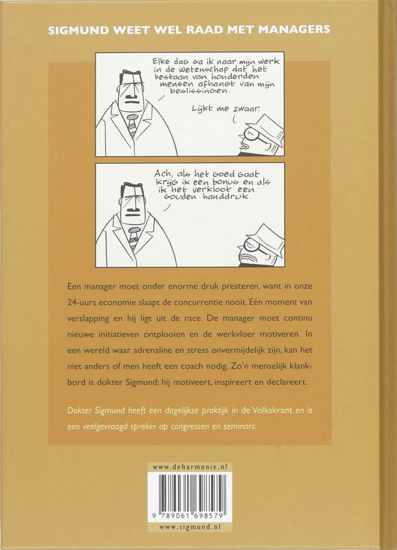 Achterkant van Sigmund weet wel raad met managers