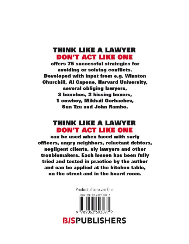 Achterkant van Think Like a Lawyer, Don't Act Like One