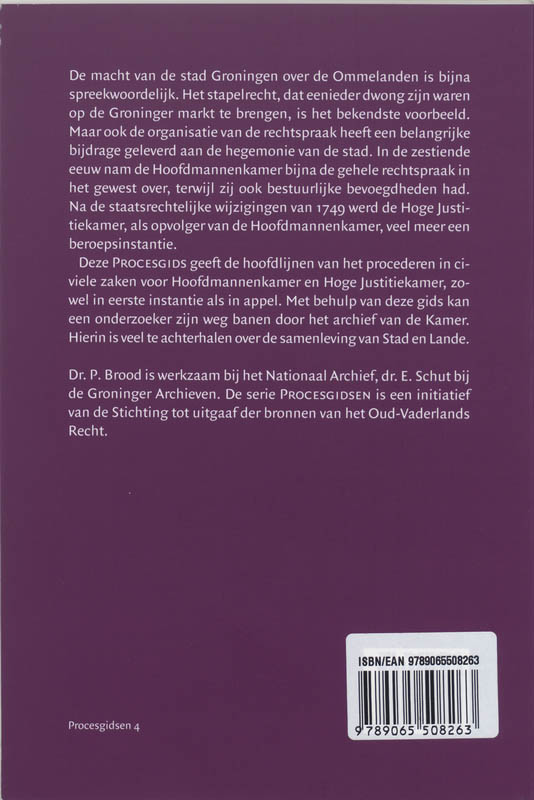 Achterkant van Hoofdmannenkamer, sinds 1749 Hoge Justitiekamer van Stad en Lande van Groningen