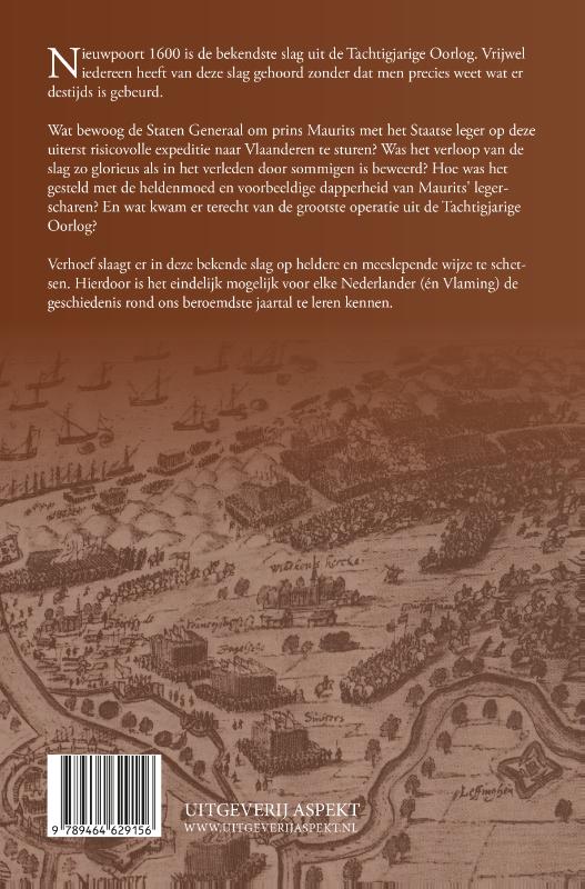 Achterkant van Nieuwpoort 1600. De bekendste slag uit de Tachtigjarige Oorlog