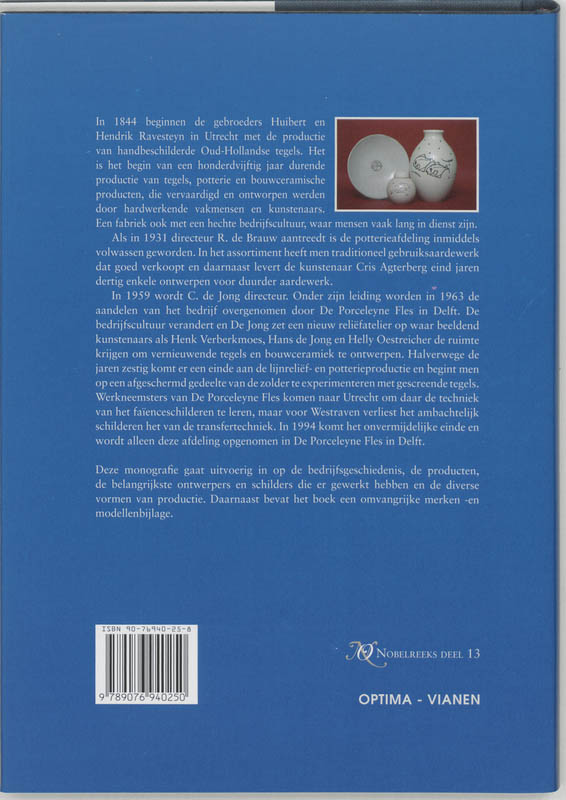 Achterkant van Faience- en Tegelfabriek Westraven 1844-1994