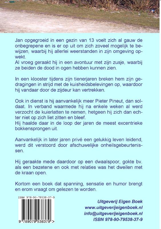 Achterkant van Zijn weggetje, pad des doods!!!