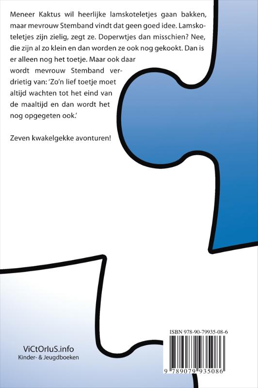 Achterkant van Meneer Kaktus wordt kwakelgek