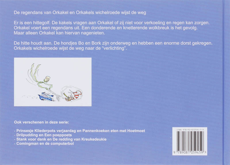 Achterkant van De regendans van Orkakel en Orkakels wichelroede wijst de weg