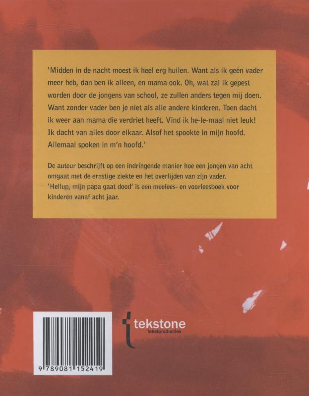 Achterkant van Hellup, mijn papa gaat dood!