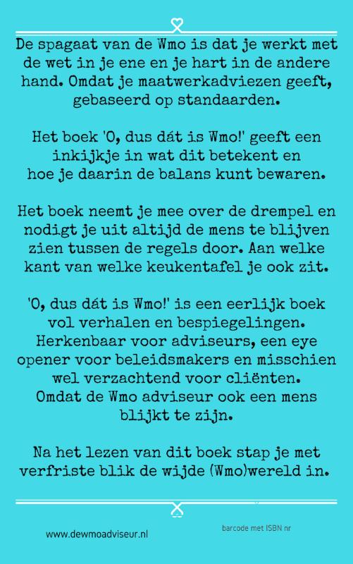 Achterkant van O, dus dát is Wmo!