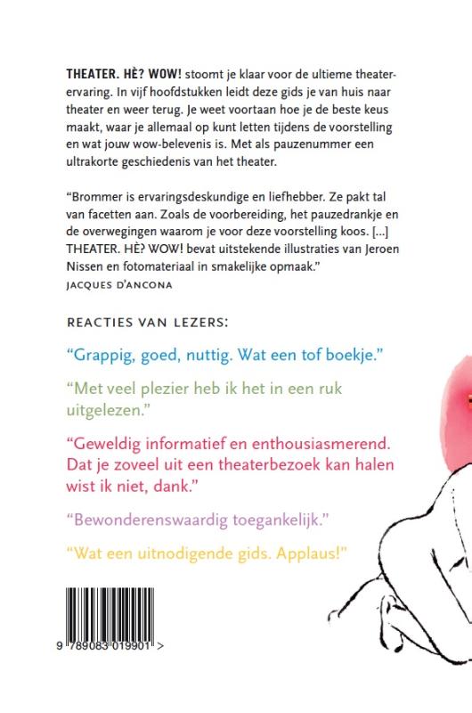 Achterkant van Theater. Hè? Wow!