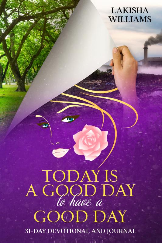Achterkant van TODAY IS A GOOD DAY TO HAVE A GOOD DAY.