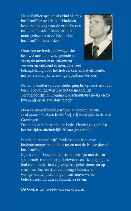 Achterkant van Henk Bakker komt uit de bus