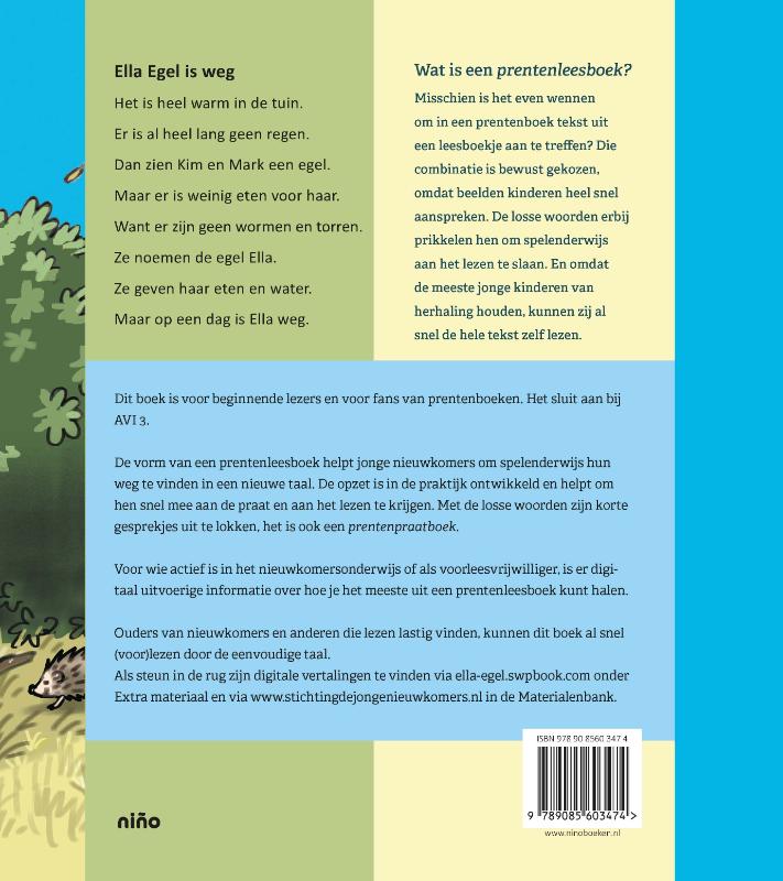 Achterkant van Ella Egel is weg