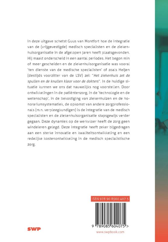 Achterkant van De integratie van (vrijgevestigde) medisch specialisten in de ziekenhuisorganisatie