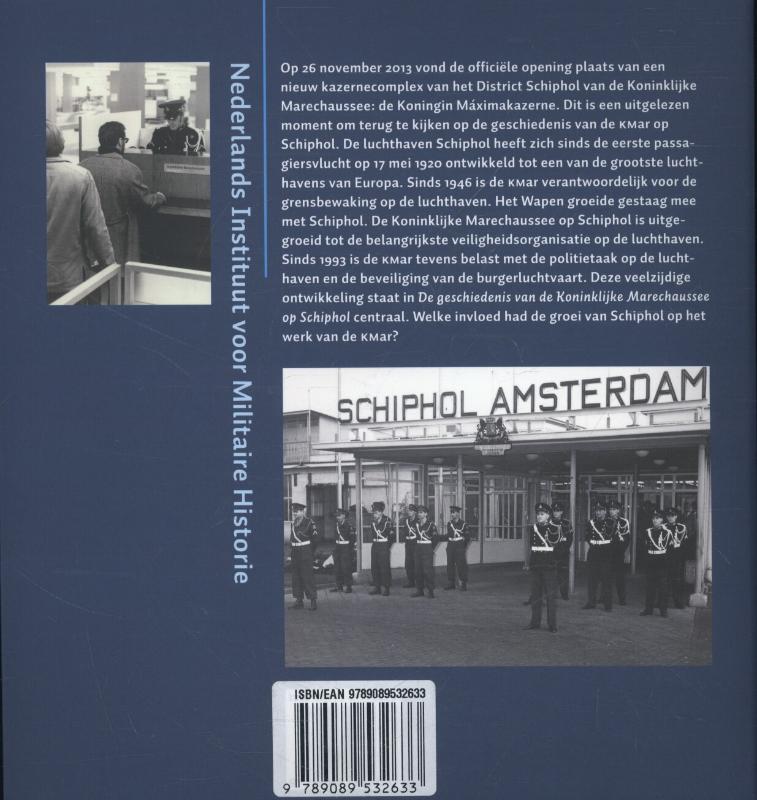 Achterkant van De geschiedenis van de Koninklijke Marechaussee op Schiphol, 1946-2013